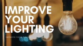 Improve your lighting - Improve Your Vision